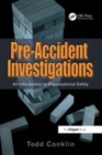 Image for Pre-accident investigations  : an introduction to organizational safety