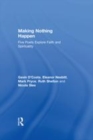 Image for Making nothing happen  : five poets explore faith and spirituality