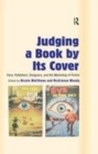Image for Judging a Book by Its Cover: Fans, Publishers, Designers, and the Marketing of Fiction
