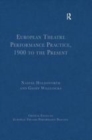 Image for European Theatre Performance Practice, 1900 to the Present