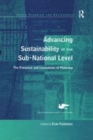 Image for Advancing sustainability at the sub-national level: the potential and limitations of planning