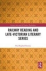 Image for Railway reading and late-Victorian literary series