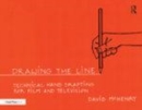 Image for Drawing the line: technical hand drafting for film and television