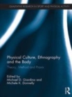 Image for Physical culture, ethnography and the body: theory, method and praxis