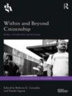 Image for Within and beyond citizenship: borders, membership and belonging