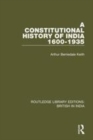 Image for A constitutional history of India, 1600-1935