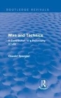 Image for Man and technics  : a contribution to a philosophy of life
