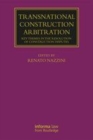 Image for Transnational construction arbitration  : key themes in the resolution of construction disputes
