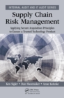 Image for Supply Chain Risk Management: Applying Secure Acquisition Principles to Ensure a Trusted Technology Product