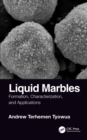 Image for Liquid marbles: formation, characterization, and applications