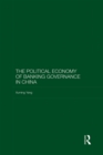 Image for The political economy of banking governance in China