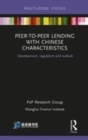 Image for Peer-to-peer lending with Chinese characteristics  : development, regulation and outlook.