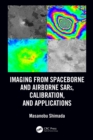 Image for Imaging from spaceborne and airborne SARs, calibration, and applications