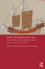 Image for Early modern East Asia: war, commerce, and cultural exchange