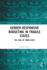 Image for Gender responsive budgeting in fragile states: the case of Timor-Leste
