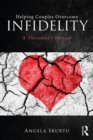 Image for Helping couples overcome infidelity: a therapist&#39;s manual