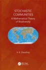 Image for Stochastic communities  : a mathematical theory of biodiversity