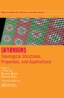 Image for Skyrmions: topological structures, properties, and applications