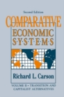 Image for Comparative economic systems.: (Transition and capitalist alternatives)