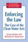 Image for Enforcing the law: the case of the Clean Water Acts