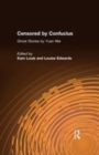 Image for Censored by Confucius  : ghost stories by Yuan Mei