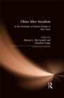 Image for China after socialism: in the footsteps of Eastern Europe or East Asia?
