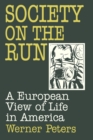 Image for Society on the run: a European view of life in America
