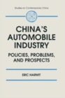 Image for China&#39;s automobile industry: policies, problems, and prospects