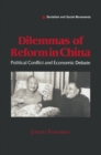 Image for Dilemmas of reform in China: political conflict and economic debate