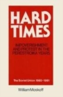 Image for Hard times  : impoverishment and protest in the Perestroika years