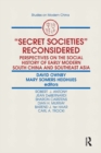 Image for &quot;Secret societies&quot; reconsidered: perspectives on the social history of modern South China and Southeast Asia