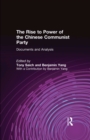 Image for The Rise to Power of the Chinese Communist Party: Documents and Analysis: Documents and Analysis