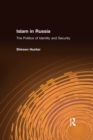 Image for Islam in Russia: The Politics of Identity and Security: The Politics of Identity and Security
