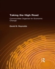 Image for Taking the High Road: Communities Organize for Economic Change: Communities Organize for Economic Change