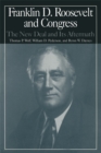 Image for The M.E.Sharpe Library of Franklin D.Roosevelt Studies: v. 2: Franklin D.Roosevelt and Congress - The New Deal and it&#39;s Aftermath