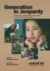 Image for Generation in jeopardy: children in Central and Eastern Europe and the former Soviet Union