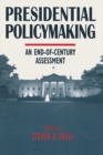 Image for Presidential policymaking: an end-of-century assessment