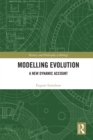 Image for Modelling evolution: a new dynamic account