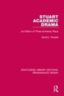 Image for Stuart academic drama  : an edition of three university plays