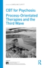 Image for CBT for psychosis: process-orientated therapies and the third wave