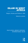 Image for Islam in west Africa: religion, society and politics to 1800