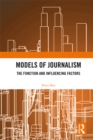 Image for Models of journalism: the function and influencing factors