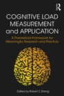 Image for Cognitive load measurement and application: a theoretical framework for meaningful research and practice