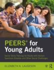 Image for PEERS for young adults: social skills training for adults with autism spectrum disorder and other social challenges