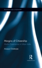Image for Margins of citizenship: Muslim experiences in urban India