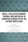 Image for Music, collective memory, trauma and nostalgia in European cinema after the Second World War