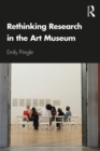 Image for Rethinking research in the art museum