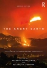Image for The angry Earth  : disaster in anthropological perspective