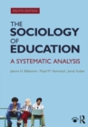 Image for The sociology of education: a systematic analysis