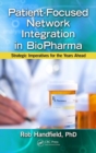 Image for Patient-focused network integration in biopharma  : strategic imperatives for the years ahead